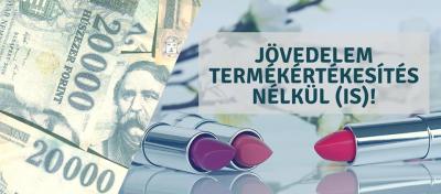 Jövedelem termékértékesítés nélkül (is)!0