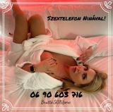 Tárcsázott gyönyör 06 90 603 716 A hívás díja: bruttó 508Ft/perc2