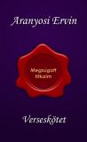 Aranyosi Errvin: Megsúgott titkaim c. verseskötetem megrendelhető