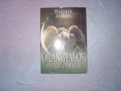 Őrangyalok pedig vannak Horváth Andrea0